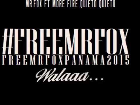 Mr Fox ft More Fire - Quieto Quieto #FreeMrFox