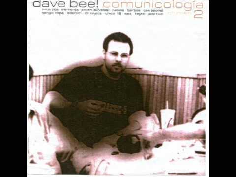 Dave Bee - ¡Uhh! ¡Uhh! (1999) Dave Bee! - Comunicologia Vol. 2