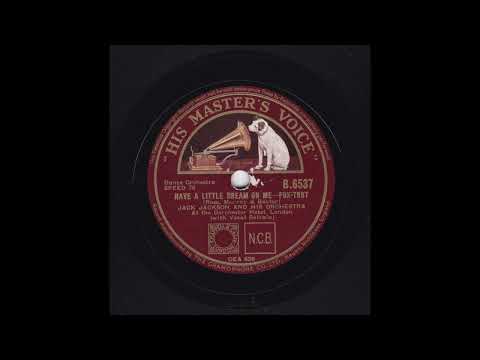 Jack Jackson and his Orchestra - Have A Little Dream On Me