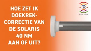 Hoe zet ik de doekrekcorrectie van de Solaris 40 nm aan of uit?