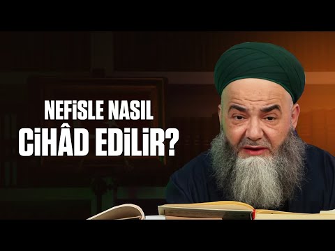 Nefisle Nasıl Cihâd Edilir?