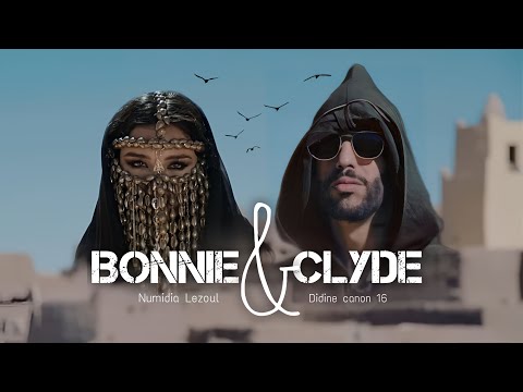 Didine canon 16 Ft. Numidia Lezoul - Bonnie & clyde (clip officiel)