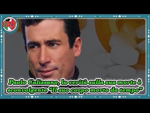 Paolo Calissano, la verità sulla sua morte è sconvolgente “Il suo corpo morto da tempo”