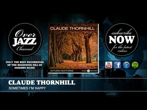 Claude Thornhill - Sometimes I'm Happy (1947)