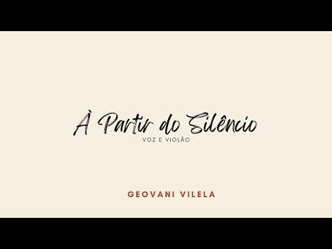 À Partir Do Silêncio - Geovani Vilela
