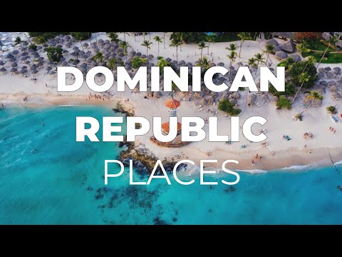 Top 10 Places to Visit in Dominican Republic - Travel Video