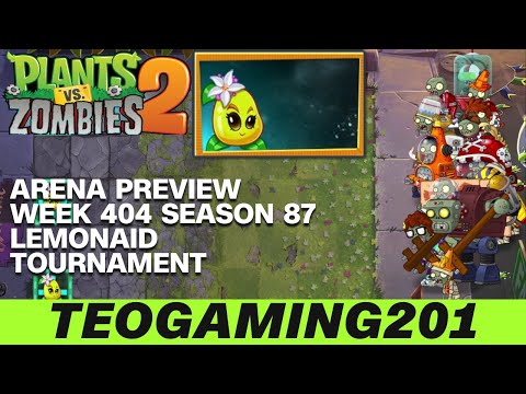 PvZ 2 | Arena Preview | Week 404 Lemonaid Tournament | Season 87