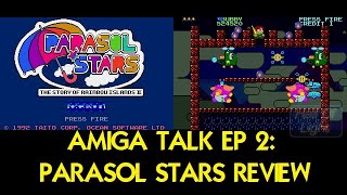 Amiga talk EP 2: Parasol Stars Review History & Gameplay on Commodore Amiga 500 Plus
