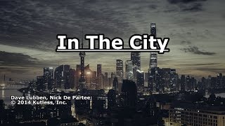 In The City - Kutless - Lyrics