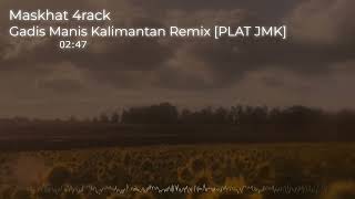 Download lagu DJ GADIS MANIS KALIMANTAN JEDAG JEDUG REMIX [PLAT JMK] BY MASKHAT mp3
