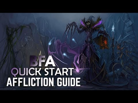 BFA Quick Start BASIC Guide: AFFLICTION WARLOCK (PATCH 8.0.1)