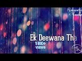Ek Haseena Thi Instrumental Remix DJ A Sen Itz Heart Gallery