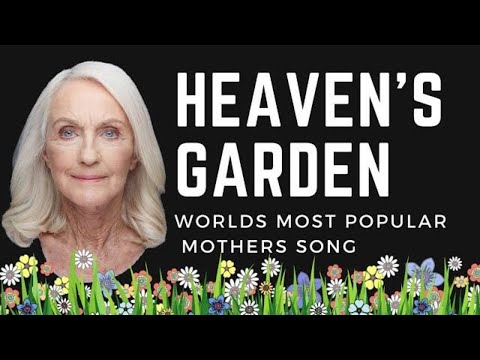 Heaven's Garden - Beautiful Mothers Song