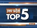 Uttar Pradesh Top 5 | October 25, 2018