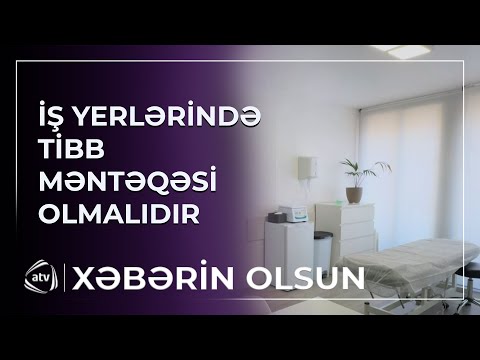 İş yerlərində tibb məntəqələri olmalıdır