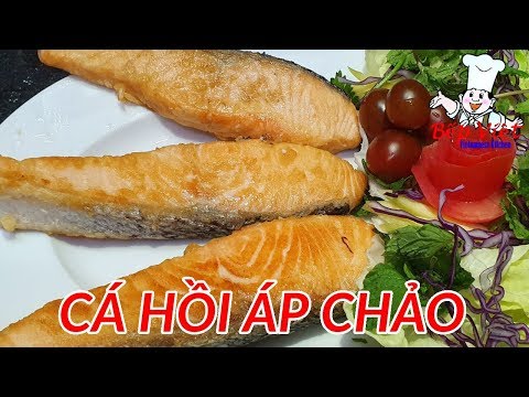 Món ngon #99 | CÁCH LÀM CÁ HỒI ÁP CHẢO DA GIÒN MỀM THỊT | Bếp Việt Official