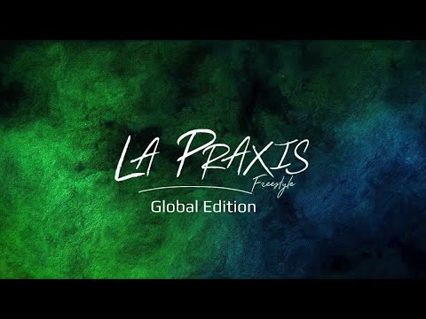 La Praxis | Global Edition (Mashup)