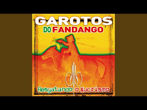 Resgatando O Xucrismo - Garotos do Fandango