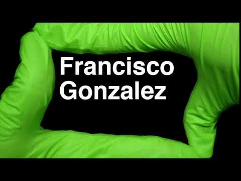 How to Pronounce Francisco Gonzalez