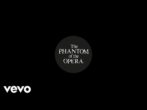 Andrew Lloyd Webber, Emmy Rossum, Patrick Wilson - Think Of Me (Official Lyric Video)