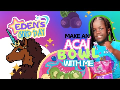 DIY Acai Bowl | Eden Olivia Tutorial | Toddler Learning