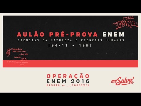 [PRÉ-PROVA] Me Salva! Ciências Humanas e Ciências da Natureza - 04/11 às 19h