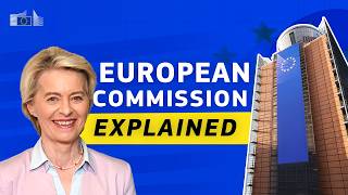 What is the European Commission and what does it do? European Commissi