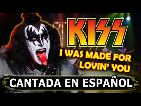 ¿Cómo sonaría "I WAS MADE FOR LOVING YOU" en Español? (Cover Latino) Adaptación / Fandub