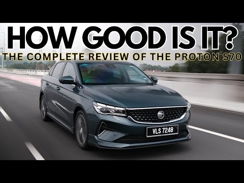 The Full Review Of The Proton S70 - Including The Not So Good Stuff!
