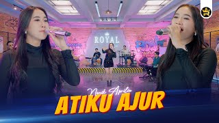 Download lagu NONIK APRILIA - ATIKU AJUR (  Live Video Royal Music ) mp3 Download lagu NONIK APRILIA - ATIKU AJUR (  Live Video Royal Music ) mp3