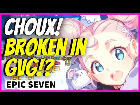 [Epic Seven] Choux is Good Now!? Counter Build NEW EE!! (Guild War!)