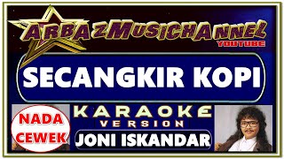 Download lagu Karaoke Dangdut - Secangkir Kopi (D' Band) - Jhoni Iskandar / Revina Alvira - Nada Cewek mp3