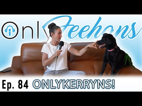 OnlyFeehans Ep. 84 - OnlyKerryns!