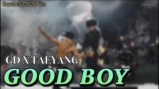 Download lagu GD X TAEYANG - GOOD BOY | Coachella 2026 Ver. (Studio Version) mp3