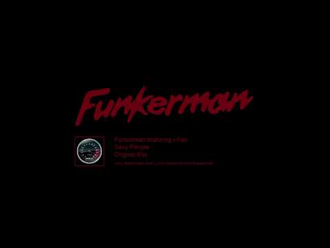 Funkerman ft I-Fan - Sexy People (Original Mix)