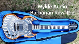 Video thumbnail for Wylde Audio "Barbarian" Raw Top demo by Chris Tompkins