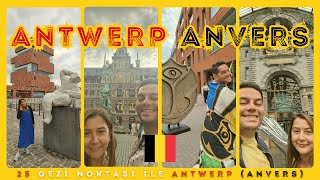 Antwerp Belçika Gezi Rehberi | Anvers Belçika Gezi Rehberi | 25 Gezi Noktası ile