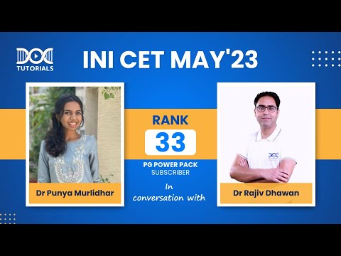 Rank 33, INI CET May 2023 - Dr Punya Murlidhar's Success Story | Dr Rajiv Dhawan | DocTutorials