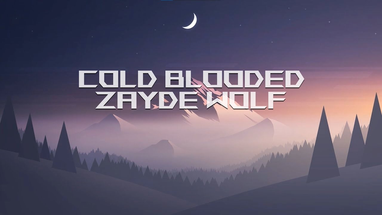 ZAYDE WOLF - COLD BLOODED (Lyrics)