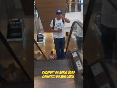 🔴 O VÍDEO DE HOJE SHOPPING DA BAHIA CAPITAL DA  BAHIA SALVADOR BA🇧🇷🌏 ASSISTIR COMPLETO NO MEU CANAL