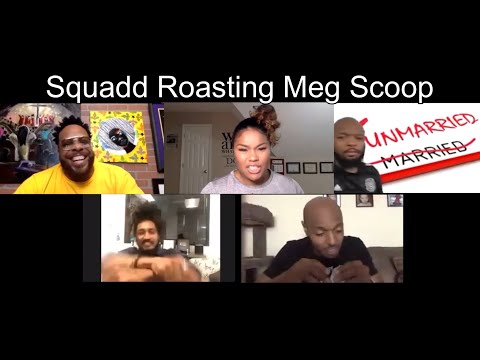 Squadd Roasting Meg Scoop