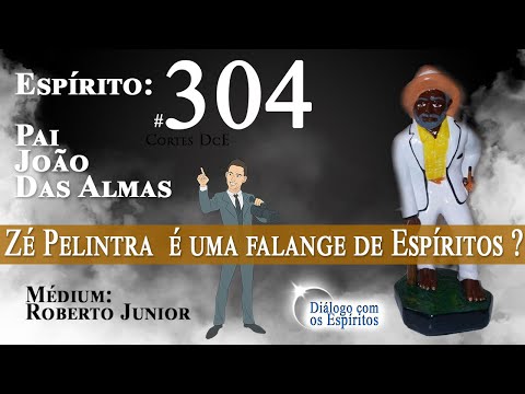 Cortes DcE #304  Zé Pelintra  é uma falange de Espíritos ?  Espírito: Pai João das Almas