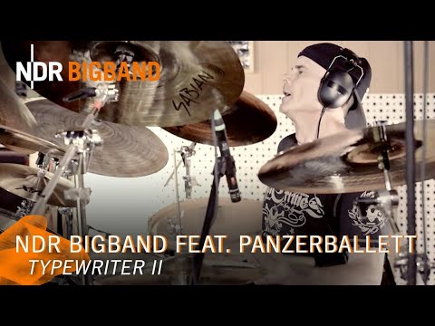 NDR Bigband feat. Panzerballett with Virgil Donati: Typewriter II | NDR