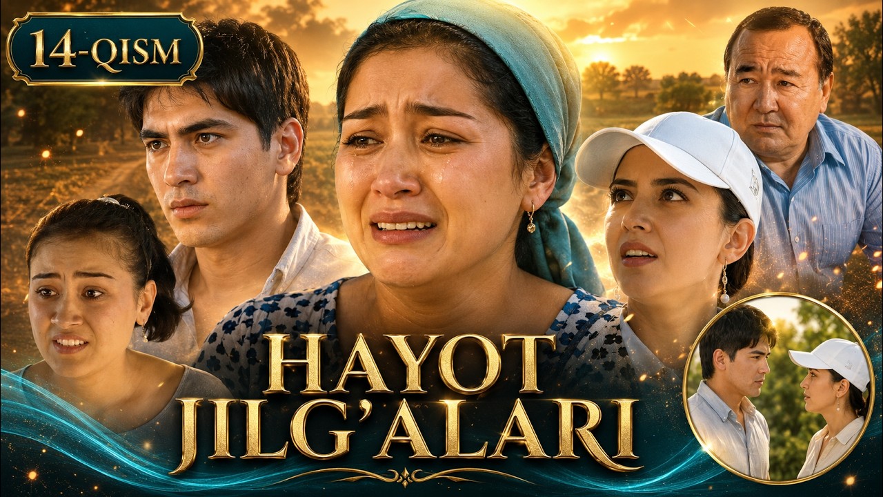 HAYOT JILG'ALARI 14-qism || ҲАЁТ ЖИЛҒАЛАРИ 14-қисм #premyera #nostalgia