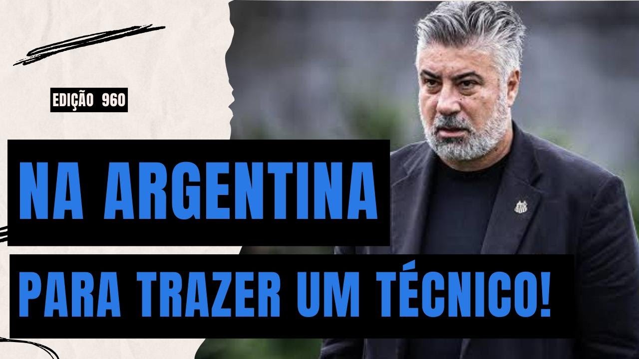 SANTOS ALINHA DISCURSO CASO QUINTEROS DÊ ERRADO