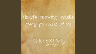 Merry Go Round of Life (From Howl&#39;s Moving Castle Original Motion Picture Soundtrack)