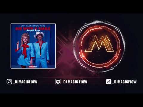 DIE WITH A SMILE - Lady Gaga, Bruno Mars (Dj Magic Flow Bachata Remix)