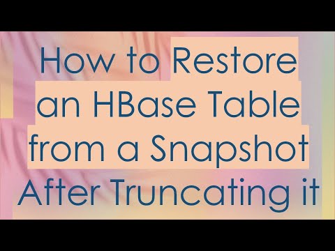 How to Restore an HBase Table from a Snapshot After Truncating it