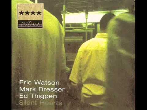 Eric Watson Trio - The Bystander