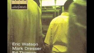 Eric Watson Trio - The Bystander